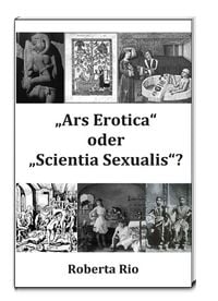 Produktbild: &bdquo;Ars Erotica&ldquo; oder &bdquo;Scientia Sexualis&ldquo;?