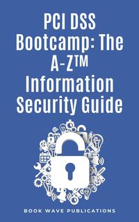 Produktbild: PCI DSS Bootcamp The A-Z Information Security Guide