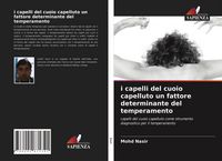 Produktbild: I capelli del cuoio capelluto un fattore determinante del temperamento