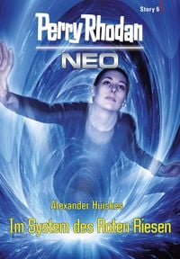 Produktbild: Perry Rhodan Neo Story 6: Im System des Roten Riesen