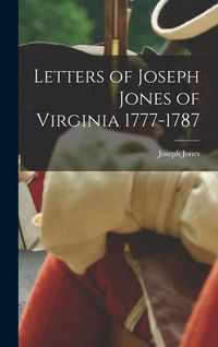 Produktbild: Letters of Joseph Jones of Virginia 1777-1787
