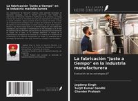 Produktbild: La fabricaci&oacute;n "justo a tiempo" en la industria manufacturera