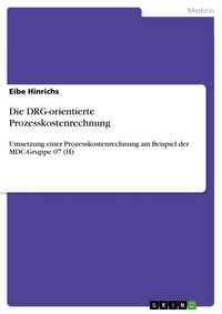 Produktbild: Die DRG-orientierte Prozesskostenrechnung