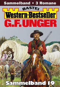 Produktbild: G. F. Unger Western-Bestseller Sammelband 19