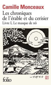 Produktbild: Les Chroniques de l'&eacute;rable et du cerisier Livre 1: Le masque de no