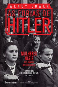 Produktbild: As F&uacute;rias de Hitler - Mulheres Nazis nos Campos do Holocausto