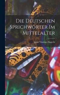 Produktbild: Die Deutschen Sprichw&ouml;rter im Mittelalter