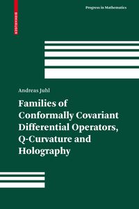 Produktbild: Families of Conformally Covariant Differential Operators, Q-Curvature and Holography