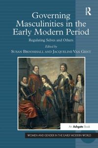 Produktbild: Gent, J: Governing Masculinities in the Early Modern Period