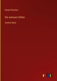 Produktbild: Die weissen G&ouml;tter