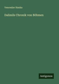 Produktbild: Dalimils Chronik von B&ouml;hmen