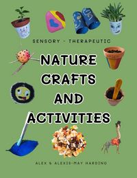 Produktbild: Nature Crafts and Activities - Sensory / Therapeutic Family Friendly Ideas