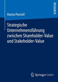 Bild vom Artikel Strategische Unternehmensführung zwischen Shareholder-Value und Stakeholder-Value vom Autor Hanno Poeschl