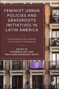 Produktbild: Feminist Urban Policies and Grassroots Initiatives in Latin America