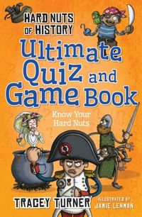 Produktbild: Turner, T: Hard Nuts of History Ultimate Quiz and Game Book