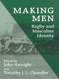 Produktbild: Making Men: Rugby and Masculine Identity