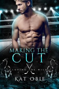 Produktbild: Making The Cut (Loving the Wild, #4)