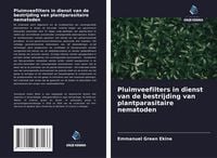 Produktbild: Pluimveefilters in dienst van de bestrijding van plantparasitaire nematoden