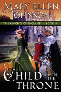 Produktbild: Child Upon the Throne (The Knights of England Series, Book 4)