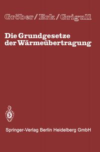 Produktbild: Die Grundgesetze der W&auml;rme&uuml;bertragung