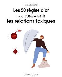 Produktbild: Les 50 r&egrave;gles d'or pour pr&eacute;venir les relations toxiques