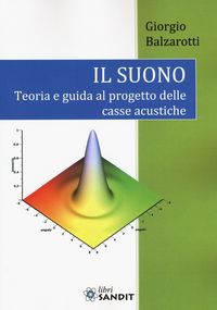 Produktbild: Il suono. Teoria e guida al progetto delle casse acustiche