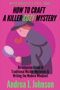 Produktbild: How to Craft a Killer Cozy Mystery