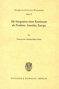Produktbild: Die Integration eines Kontinents als Problem: Amerika, Europa.