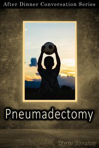 Produktbild: Pneumadectomy (After Dinner Conversation, #39)