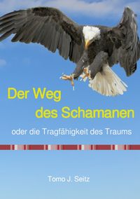 Produktbild: Der Weg des Schamanen oder die Tragf&auml;higkeit des Traums