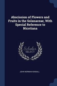 Produktbild: Abscission of Flowers and Fruits in the Solanaceae, With Special Reference to Nicotiana