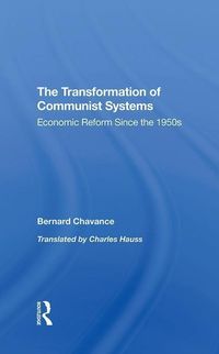 Produktbild: Chavance, B: The Transformation Of Communist Systems
