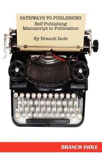 Produktbild: PATHWAYS TO PUBLISHING Self Publishing Manuscript to Publication