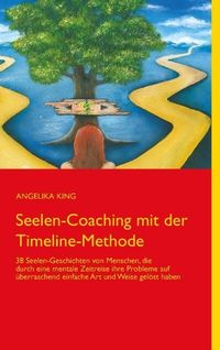 Seelen-Coaching mit der Timeline-Methode