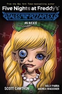 Produktbild: Five Nights at Freddy's: Tales from the Pizzaplex 06. Nexie