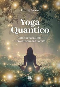 Produktbild: Yoga quantico. Cambia paradigmi e rivoluziona la tua vita