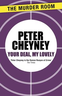Bild vom Artikel Your Deal, My Lovely vom Autor Peter Cheyney