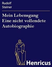 Produktbild: Mein Lebensgang Eine nicht vollendete Autobiographie