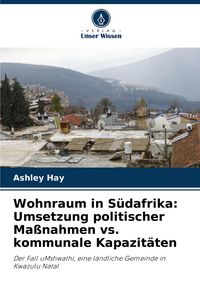 Produktbild: Wohnraum in S&uuml;dafrika: Umsetzung politischer Ma&szlig;nahmen vs. kommunale Kapazit&auml;ten
