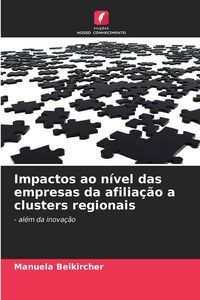 Produktbild: Impactos ao n&iacute;vel das empresas da afilia&ccedil;&atilde;o a clusters regionais
