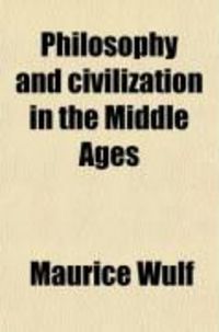 Produktbild: Philosophy and Civilization in the Middle Ages