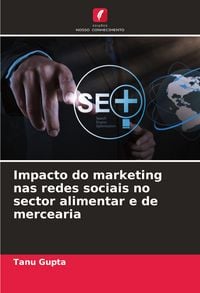 Produktbild: Impacto do marketing nas redes sociais no sector alimentar e de mercearia