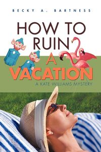 Produktbild: How to Ruin a Vacation