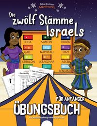 Produktbild: Reid, P: Die zw&ouml;lf St&auml;mme Israels - &Uuml;bungsbuch f&uuml;r Anf&auml;nger