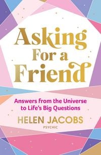 Produktbild: Asking For A Friend: Answers From The Universe To Life's Big Questions