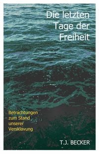 Produktbild: Die letzten Tage der Freiheit