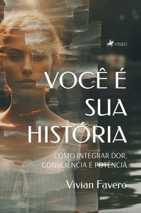 Produktbild: Voc&ecirc; &Eacute; Sua Hist&oacute;ria