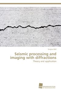 Produktbild: Seismic processing and imaging with diffractions