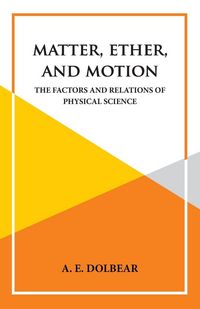 Produktbild: Matter, Ether and Motion