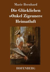 Produktbild: Die Gl&uuml;cklichen / 'Onkel Zigeuner' / Heimatluft